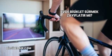 Evde Bisiklet Sürmek Zayıflatır mı?