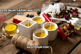 Evde Mum Yapımı Maliyeti 2025