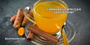 Form Kayısılı Bitki Çayı Zayıflatır mı?