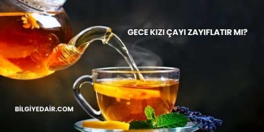 Gece Kızı Çayı Zayıflatır mı?