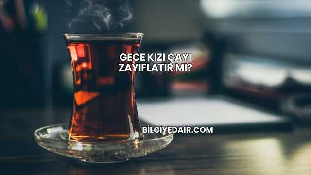 Gece Kızı Çayı Zayıflatır mı?