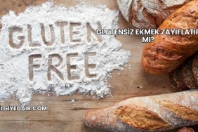 Glutensiz Ekmek Zayıflatır mı?