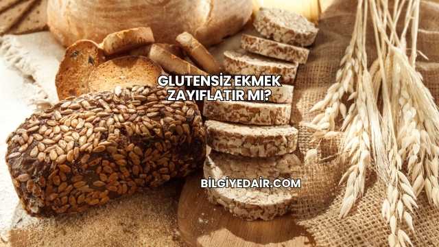 Glutensiz Ekmek Zayıflatır mı?