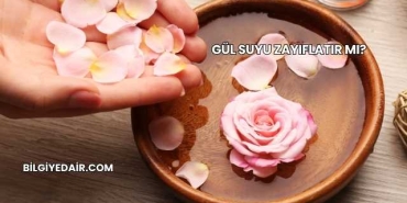 Gül Suyu Zayıflatır mı?