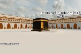 Hacca Gitmenin Maliyeti 2025