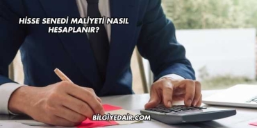Hisse Senedi Maliyeti Nasıl Hesaplanır?