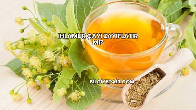 Ihlamur Çayı Zayıflatır mı?
