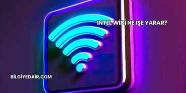 Intel WiDi Ne İşe Yarar?