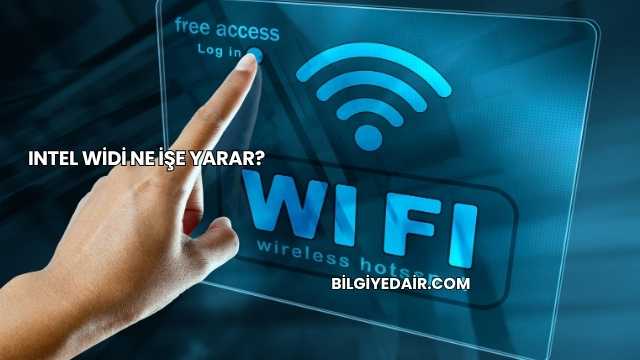 Intel WiDi Ne İşe Yarar?