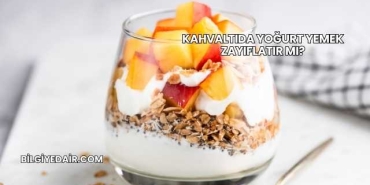 Kahvaltıda Yoğurt Yemek Zayıflatır mı?