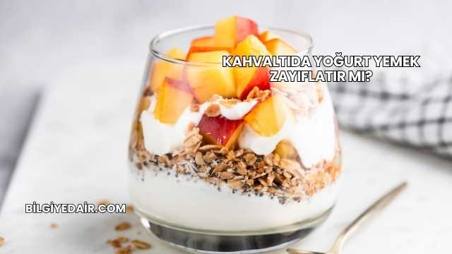 Kahvaltıda Yoğurt Yemek Zayıflatır mı?