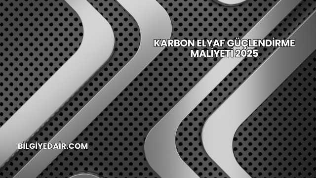 Karbon Elyaf Güçlendirme Maliyeti 2025