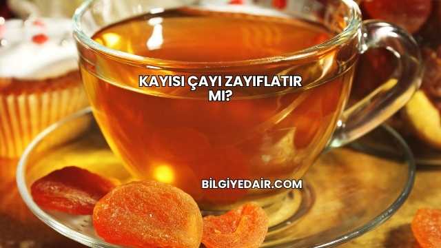 Kayısı Çayı Zayıflatır mı?