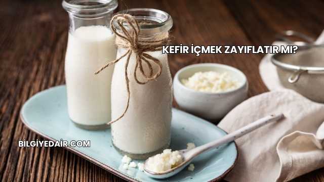 Kefir İçmek Zayıflatır mı?