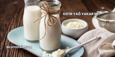Kefir Yağ Yakar mı?
