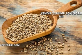 Kendir Tohumu Zayıflatır mı?