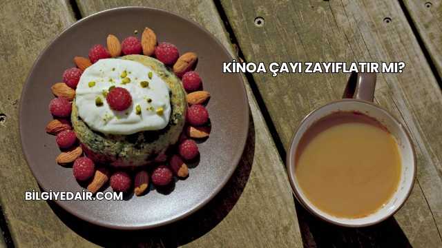 Kinoa Çayı Zayıflatır mı?