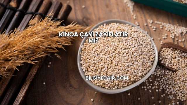 Kinoa Çayı Zayıflatır mı?
