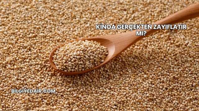 Kinoa Gerçekten Zayıflatır mı?