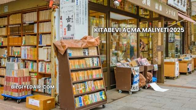 Kitabevi Açma Maliyeti 2025