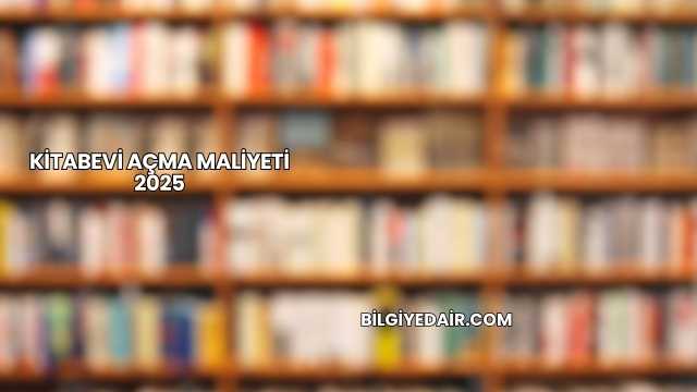 Kitabevi Açma Maliyeti 2025