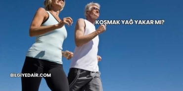 Koşmak Yağ Yakar mı?