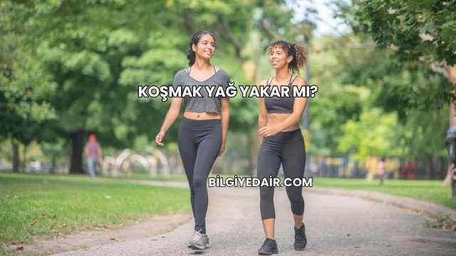 Koşmak Yağ Yakar mı?