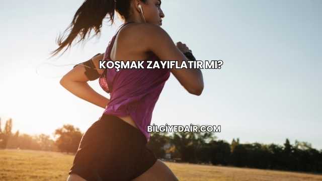 Koşmak Zayıflatır mı?