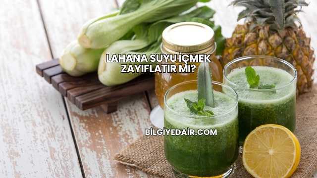Lahana Suyu İçmek Zayıflatır mı?