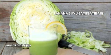 Lahana Suyu Zayıflatır mı?