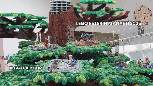 Lego Evlerin Maliyeti 2025