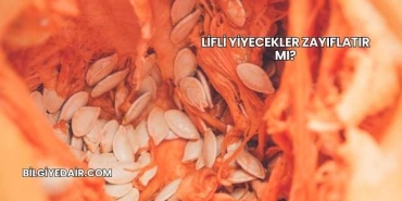 Lifli Yiyecekler Zayıflatır mı?