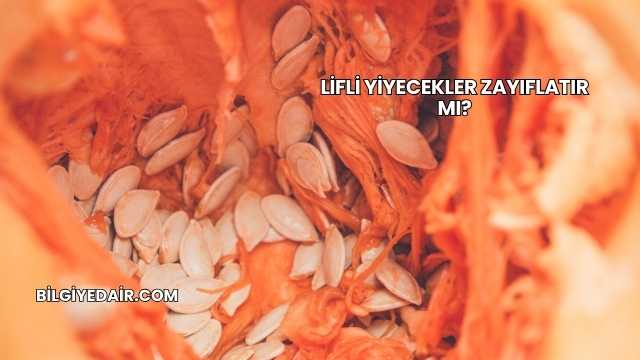 Lifli Yiyecekler Zayıflatır mı?