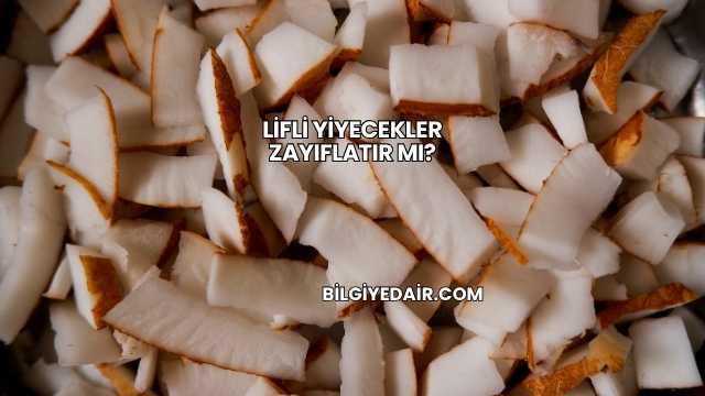 Lifli Yiyecekler Zayıflatır mı?