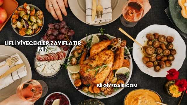Lifli Yiyecekler Zayıflatır mı?
