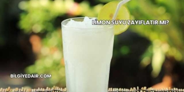 Limon Suyu Zayıflatır mı?