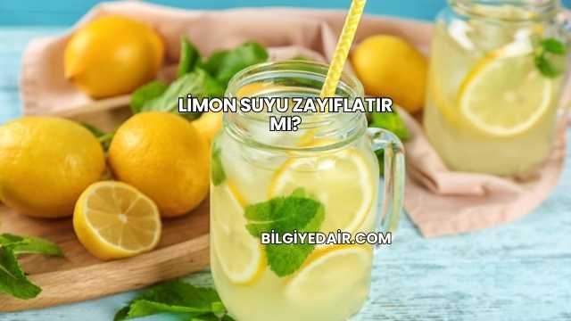 Limon Suyu Zayıflatır mı?
