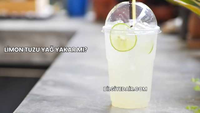 Limon Tuzu Yağ Yakar mı?