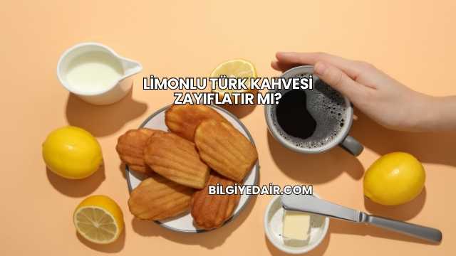 Limonlu Türk Kahvesi Zayıflatır mı?