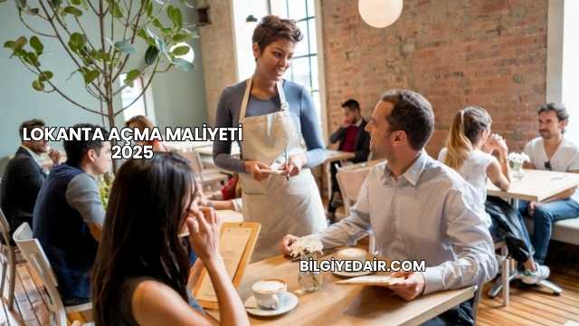 Lokanta Açma Maliyeti 2025