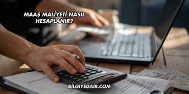 Maaş Maliyeti Nasıl Hesaplanır?