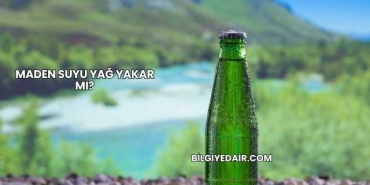Maden Suyu Yağ Yakar mı?