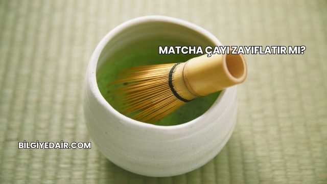 Matcha Çayı Zayıflatır mı?