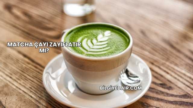 Matcha Çayı Zayıflatır mı?