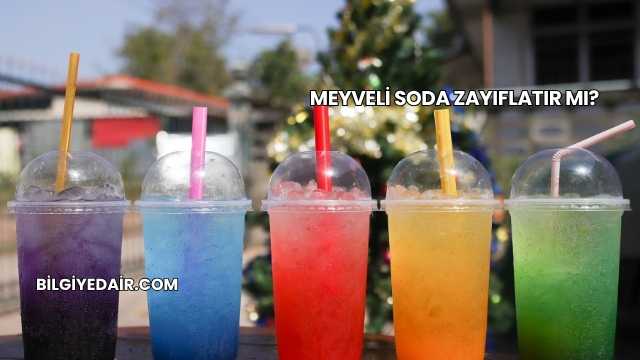 Meyveli Soda Zayıflatır mı?