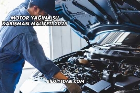 Motor Yağına Su Karışması Maliyeti 2025