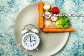 Oruç Tutmak Zayıflatır mı?