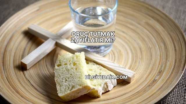 Oruç Tutmak Zayıflatır mı?