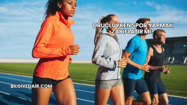 Oruçluyken Spor Yapmak Zayıflatır mı?