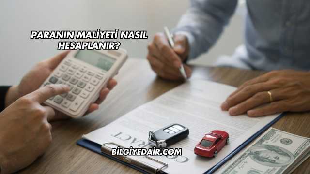 Paranın Maliyeti Nasıl Hesaplanır?